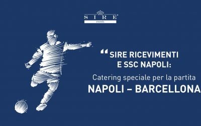 Sire Ricevimenti e SSC Napoli: catering speciale per la partita Napoli – Barcellona